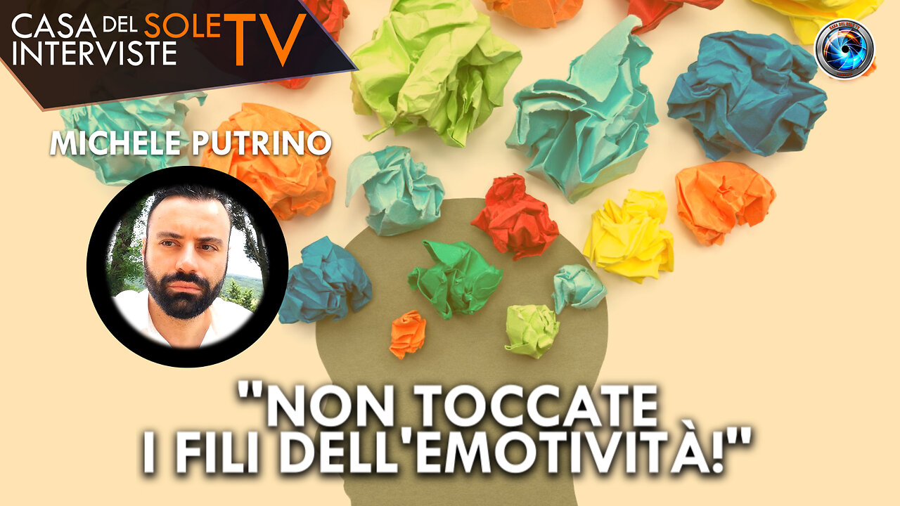 Michele Putrino: "non toccate i fili dell'emotività!"