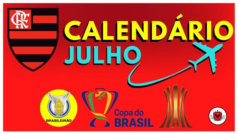 CALENDÁRIO JULHO DO FLAMENGO