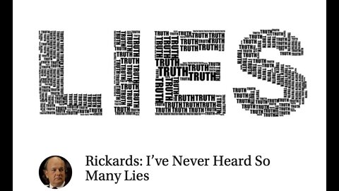 I’ve Never Heard So Many Lies - James Rickards/The Daily Reckoning