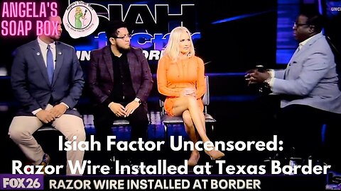 Isiah Factor Uncensored: Razor Wire at Texas Border