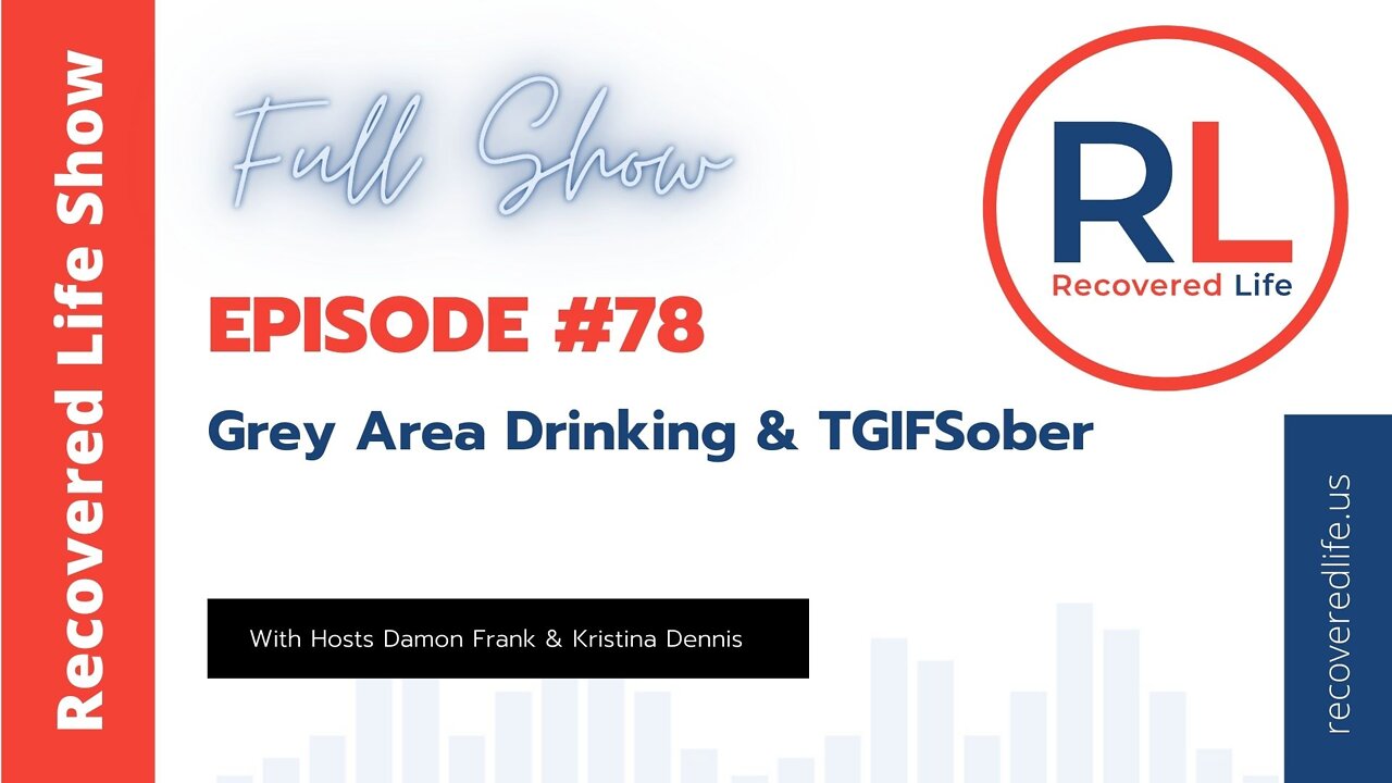 Episode #78 Grey Area Drinking & TGIFSober