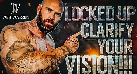 Wes Watson: Clarify your vision!!