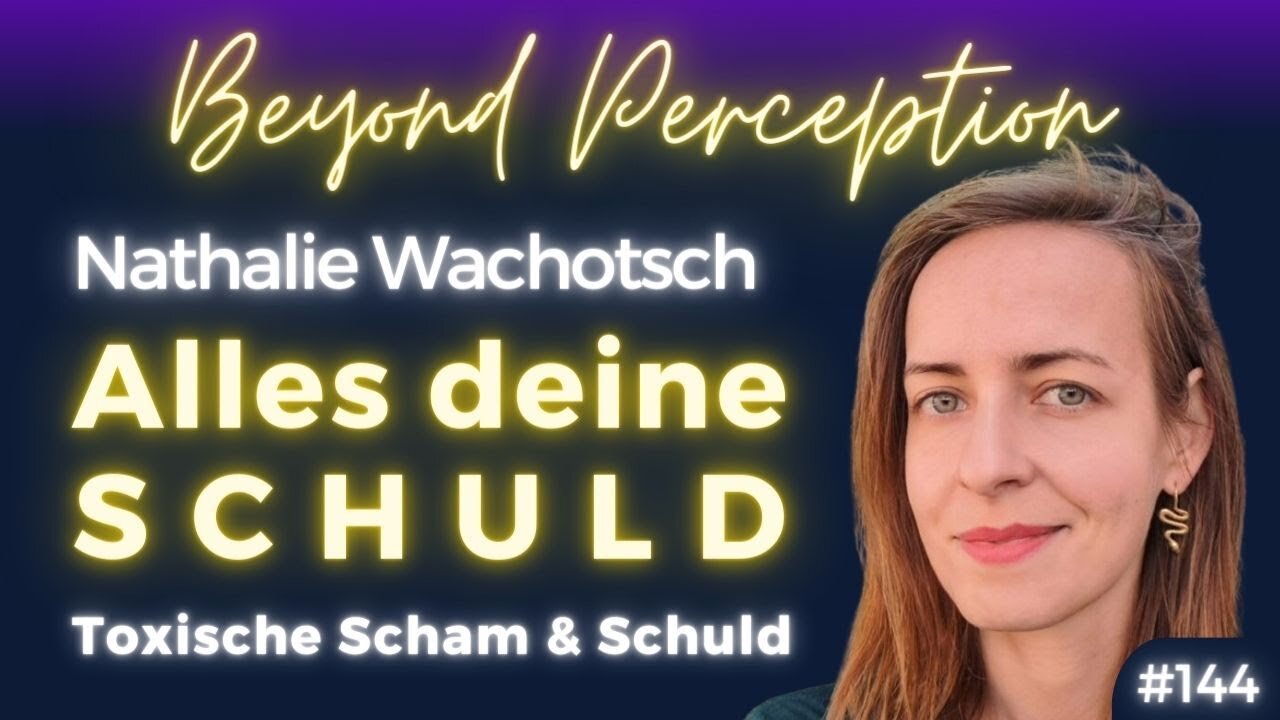 Alles Deine Schuld: Lösungswege aus toxischer Scham und Schuld | Nathalie Wachotsch (#144)