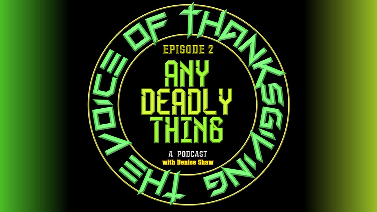 Any Deadly Thing - Episode 2