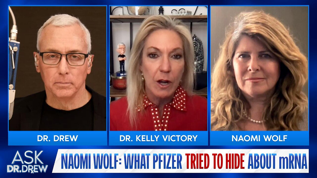 Naomi Wolf: What Pfizer Tried To Hide About "Safe & Effective" mRNA w/Dr Kelly Victory – Ask Dr Drew