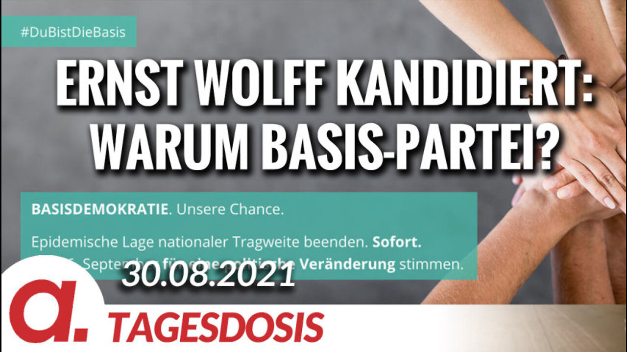 Warum ich für die Basis-Partei kandidiere | Von Ernst Wolff