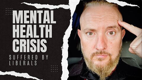 URGENT! Liberals In America Are Suffering A Mental Health Crisis.