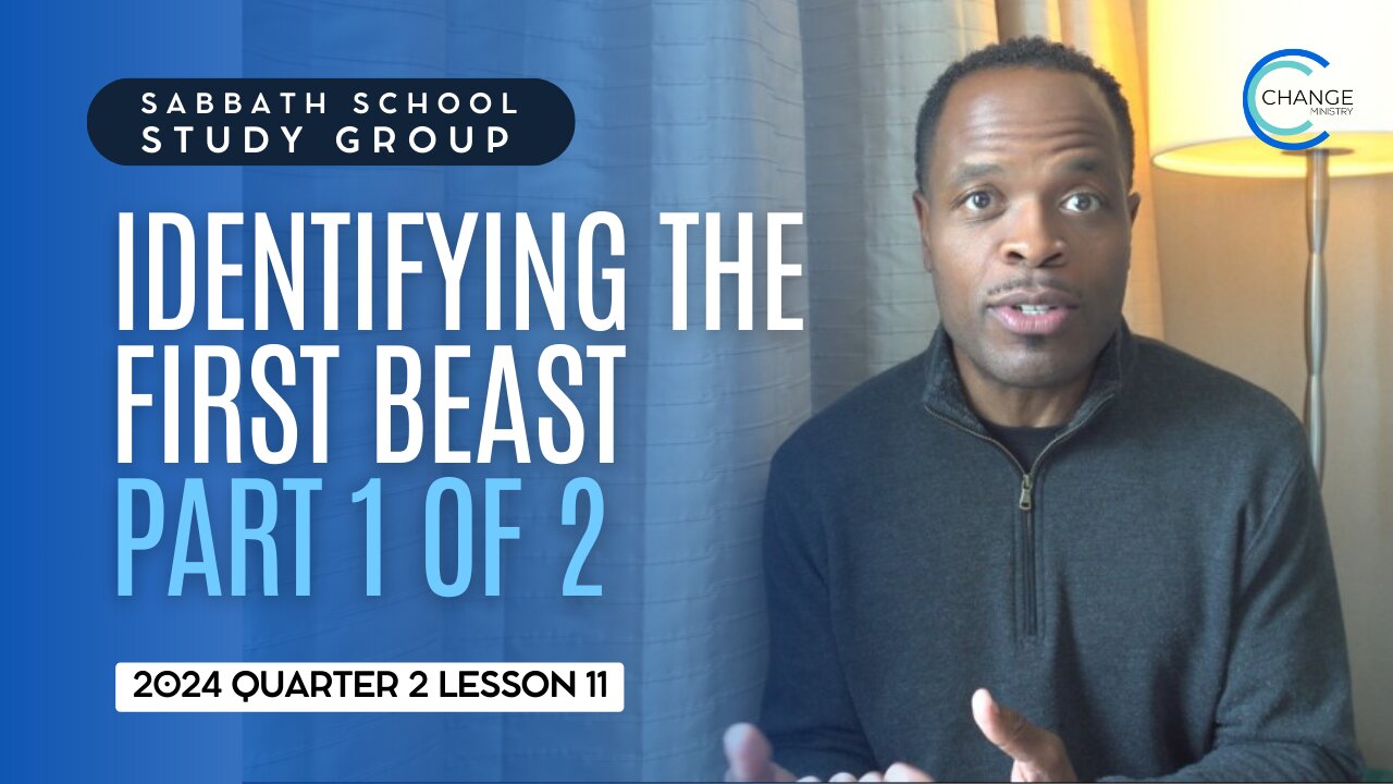 Identifying the Beast Part 1(Revelation 13) Sabbath School Lesson Study Group w/ Chris Bailey III