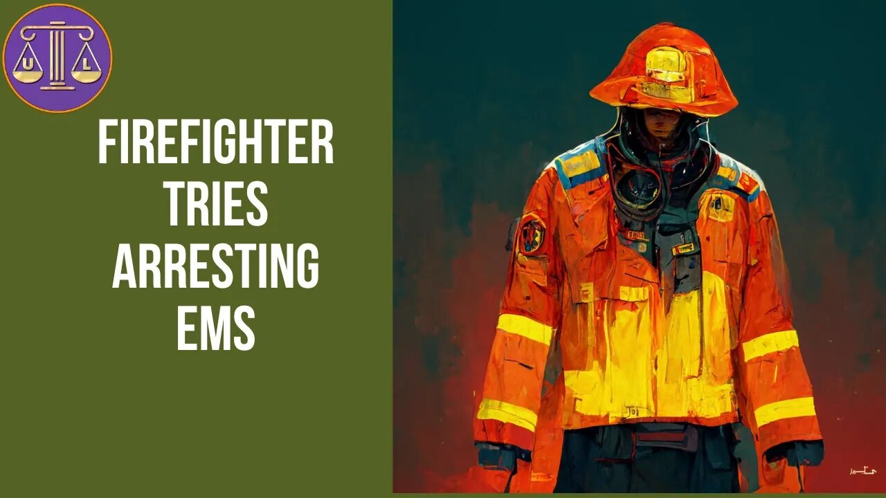 Firefighter DENIED qualified Immunity for arresting EMS