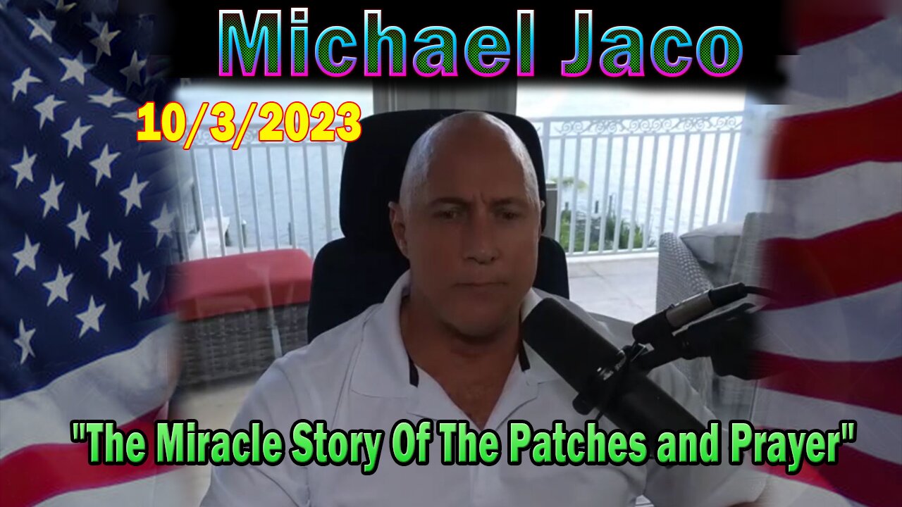 Michael Jaco HUGE Intel 10-03-23: "Prayer That Brought Back Someone From The Brink Of Death"
