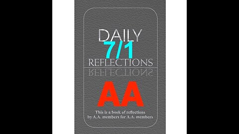 Daily Reflections – July 1 – A.A. Meeting - - Alcoholics Anonymous - Read Along