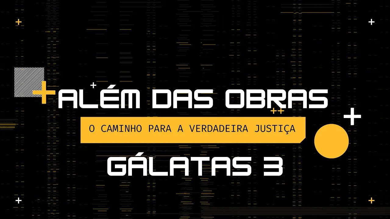 Gálatas 3 - Além das Obras, o caminho para a justiça | Pregue Simples - Lucas Herculiani