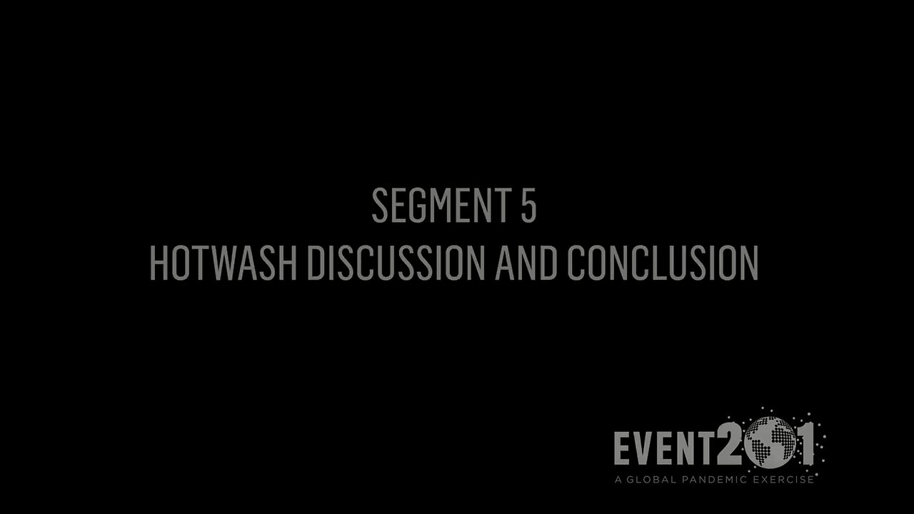 Event 201 Pandemic Exercise Segment 5- Hotwash and Conclusion - March 2020