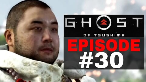 Ghost of Tsushima Episode #30 - No Commentary Gameplay