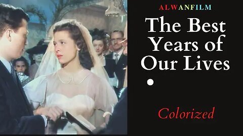 The Best Years of Our Lives Colorized