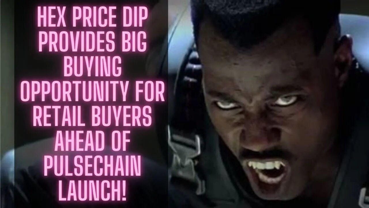 Hex Price Dip Provides Big Buying Opportunity For Retail Buyers Ahead Of Pulsechain Launch!