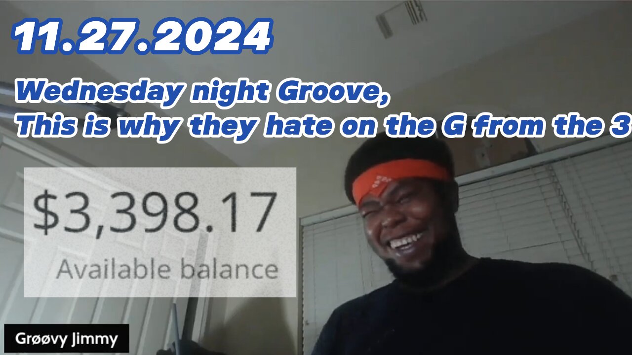 11.27.2024 - Groovy Jimmy Lives - Wednesday night Groove, this is why they hate on the G from the 3