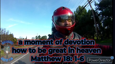 a moment of devotion how to be great in heaven Matthew 18: 1-6 #theoutlawpreacher #biblepassage