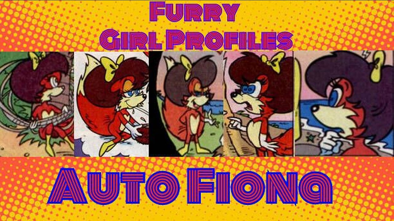 Furry Girl Profiles-Auto Fiona [Episode 106]