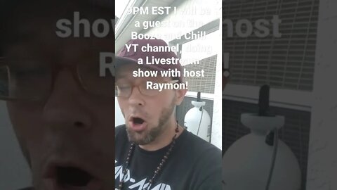 Come join Raymon and myself at 9PM EST, live on his YT channel called Booze and Chill!!