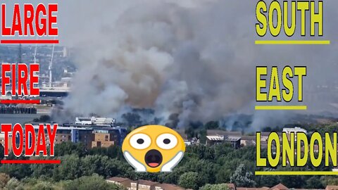 London Fire Burning Today in the South East