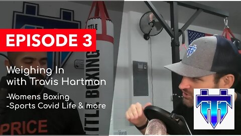 7/18/2020 - Weighing In on Women's Boxing, Covid Life & more - BOXING PODCAST