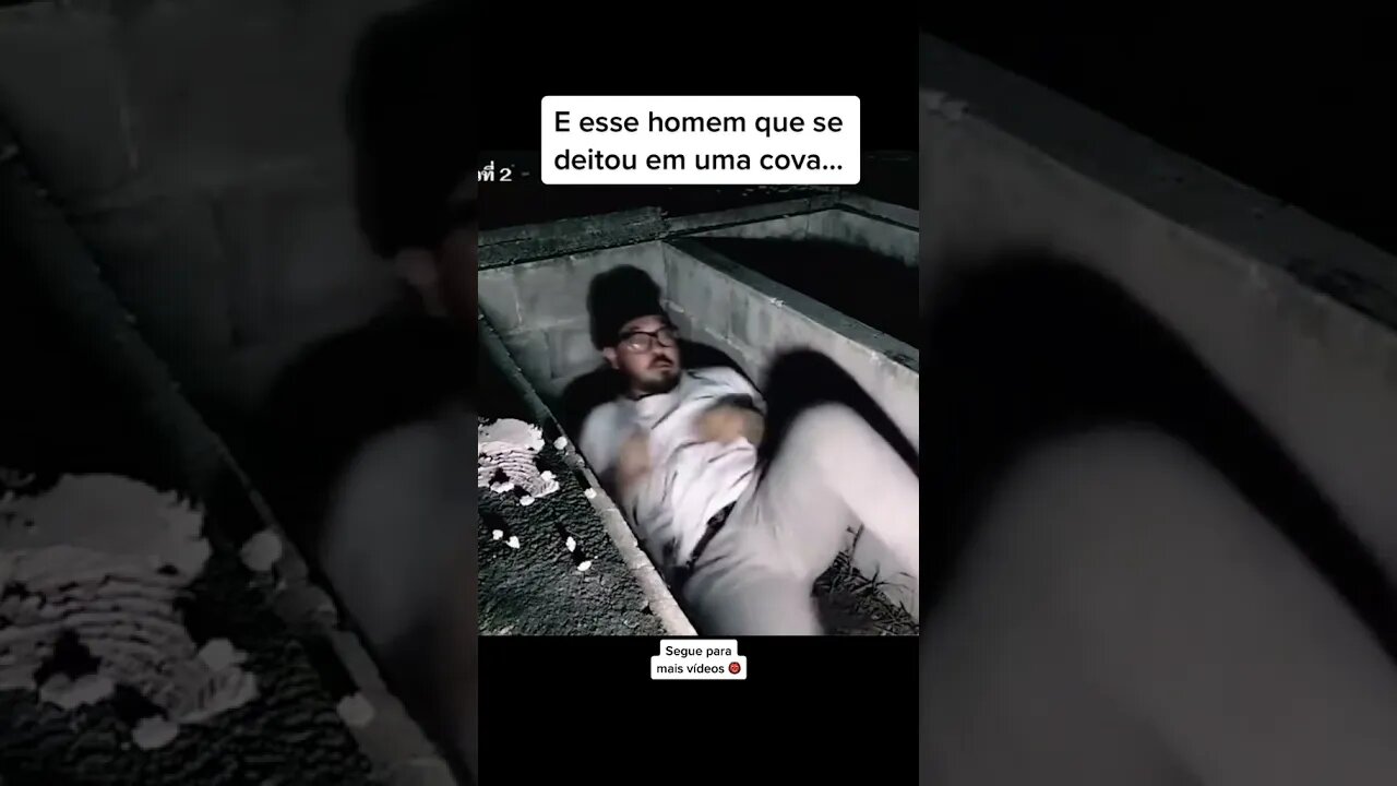 HOMEM SE DEITA EM COVA E OLHA O QUE ACONTECEU !!!!!