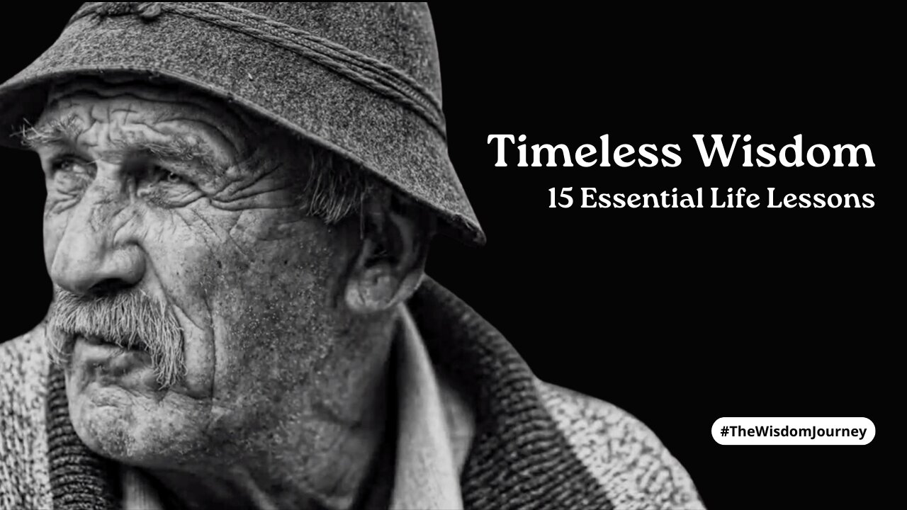 Timeless Wisdom - 15 Essential Life Lessons