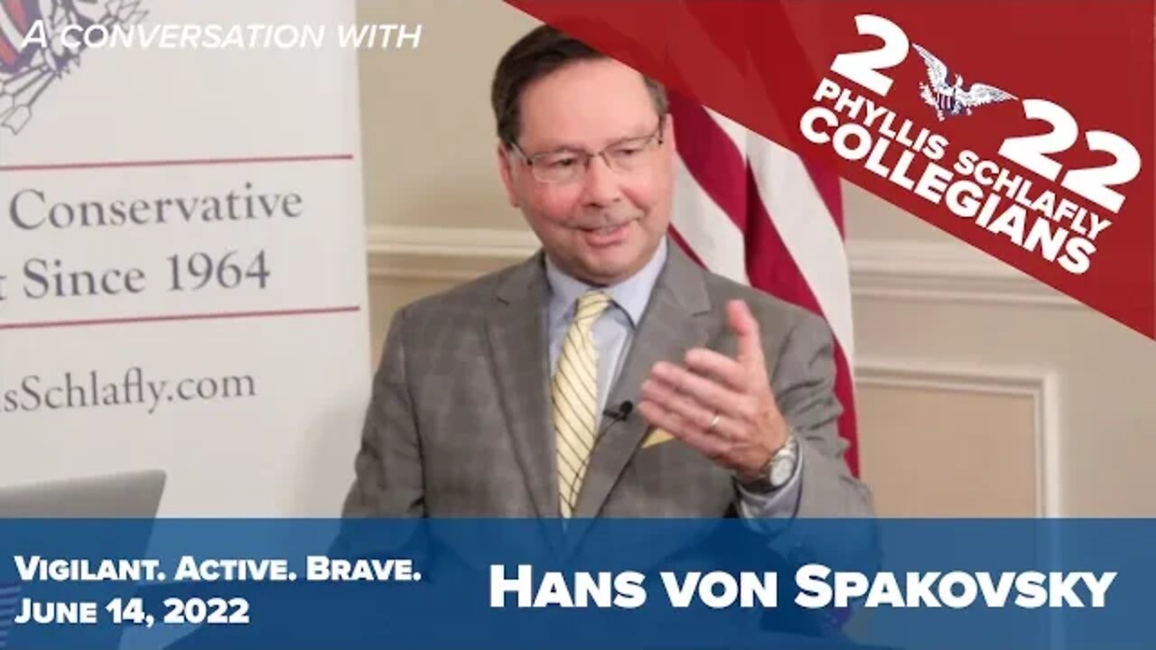 Hans von Spakovsky | Phyllis Schlafly Collegians 2022