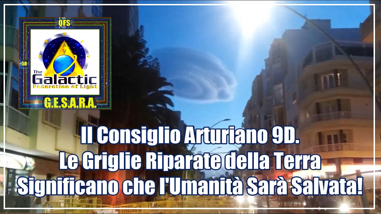 Il Consiglio Arturiano 9D. Le Griglie Riparate della Terra Significano che l'Umanità Sarà Salvata!