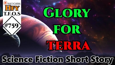 Sci-Fi Short Stories - Glory for terra by HidnFox (R/HFY TFOS# 759)