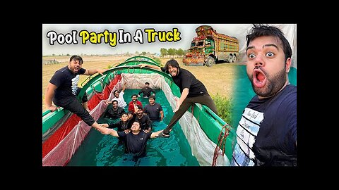 Pool Party In A Truck 🥳 | Truck Ke Andar Swimming Pool Bana Diya 🚚 🌊 | Crazy Amount Of Fun 😍