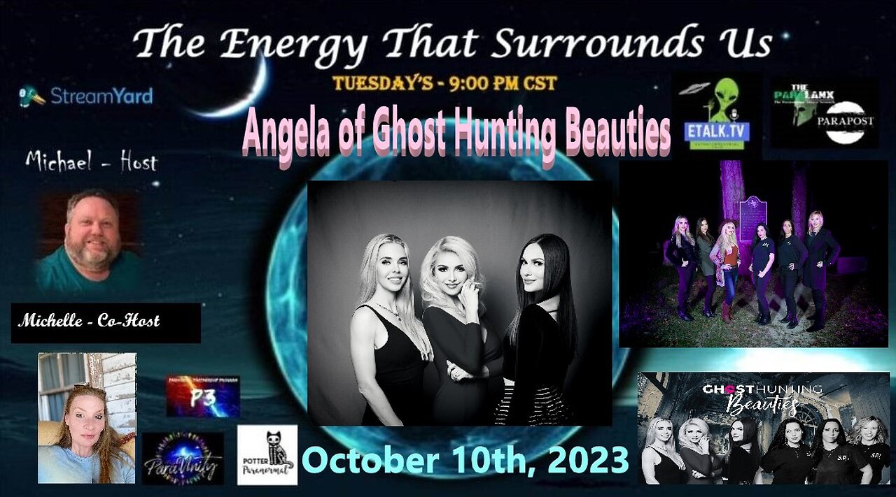 The Energy That Surrounds Us: Episode Forty with Ghost Hunting Beauties