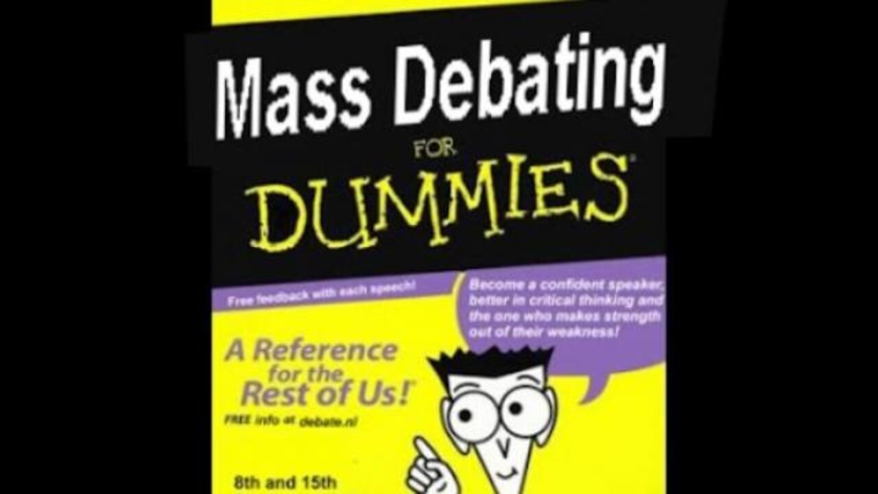 Mass Debating For Dummies