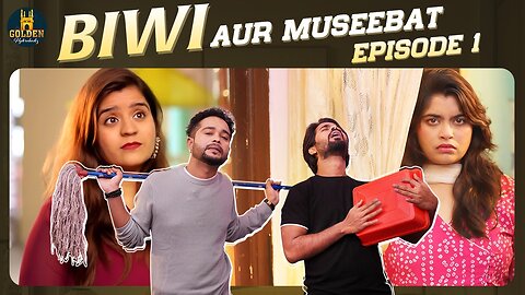 BIWI AUR MUSEEBAT || Funny video || Trending comedy