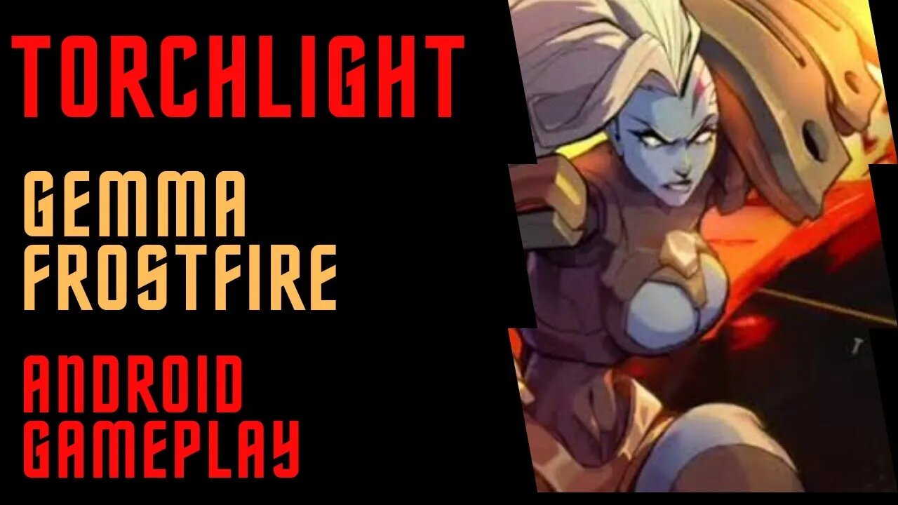 TorchLight Android GamePlay POCO X3 PRO // Gemma FrostFire