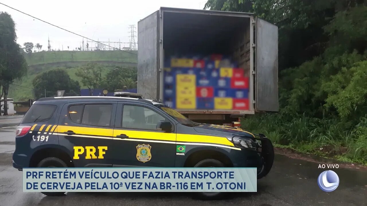 PRF retém veículo que fazia transporte de cerveja pela 10ª vez na BR-116 em T. Otoni