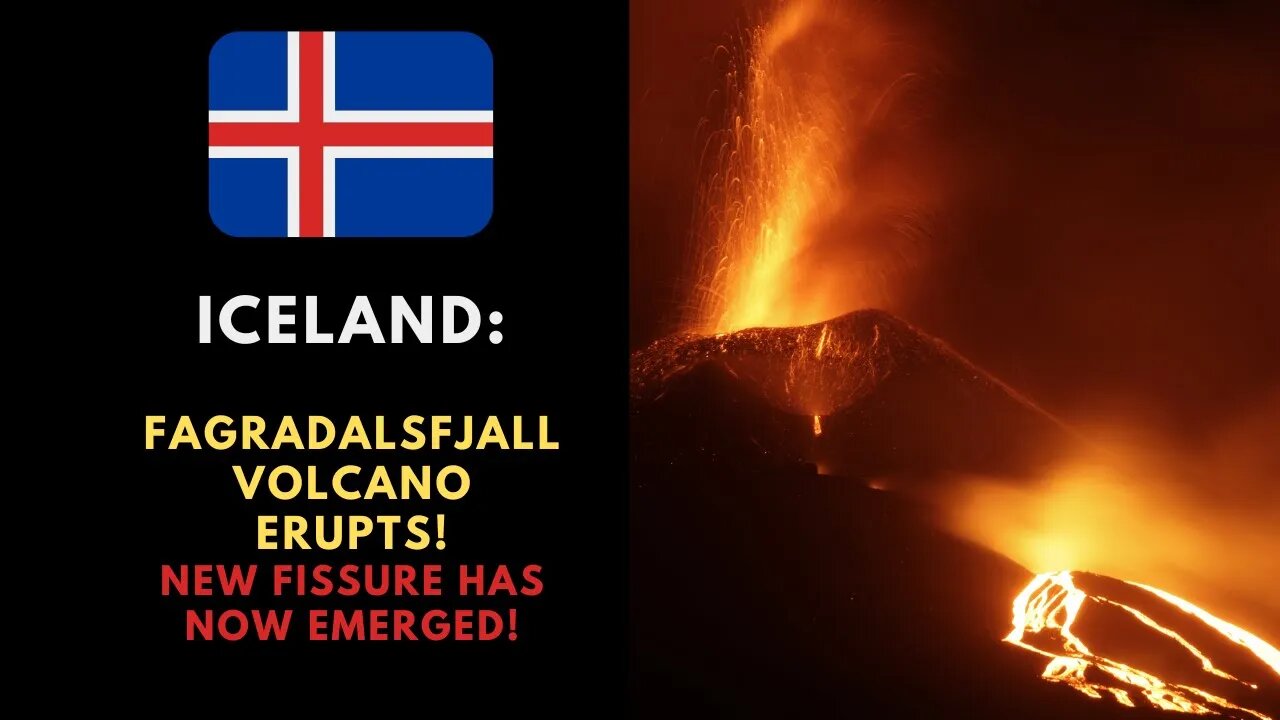 Fagradalsfjall Volcano Erupts - New Fissure Now Emerge