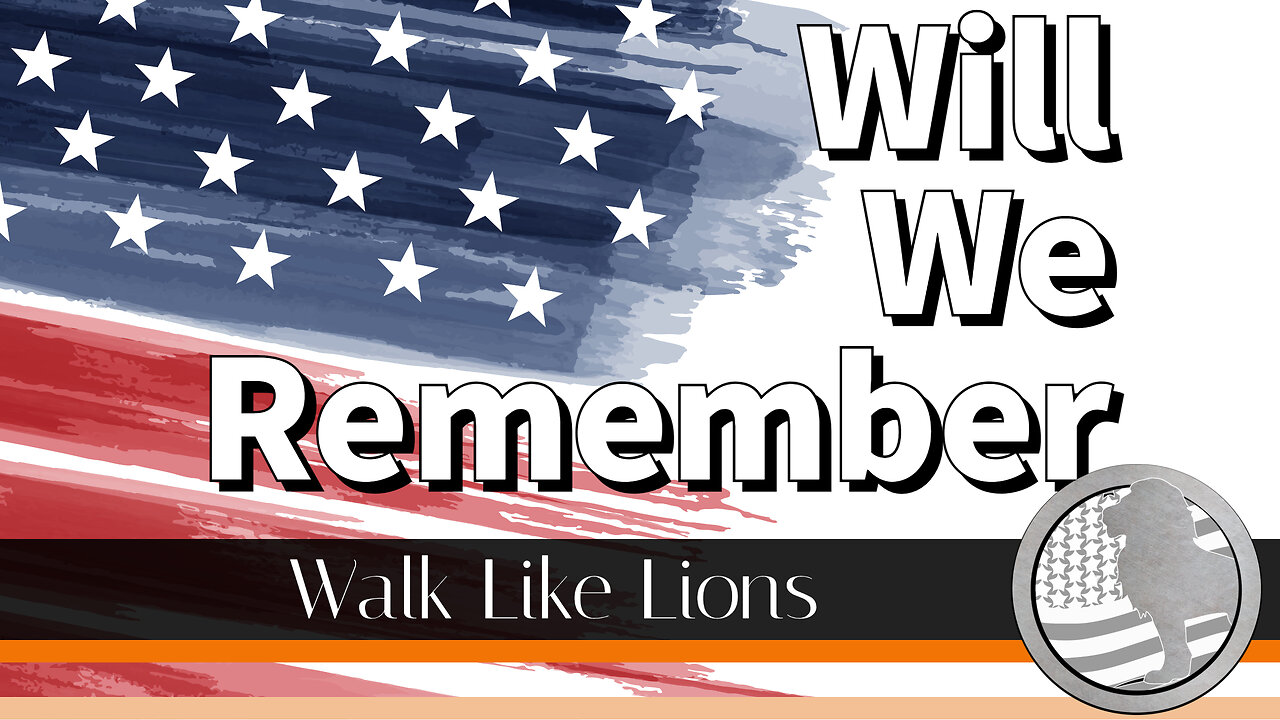 "Will We Remember" Walk Like Lions Christian Daily Devotion with Chappy Dec 07, 2022