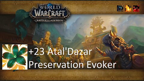 +23 Atal'Dazar | Preservation Evoker | Tyrannical | Volcanic | Sanguine | #95