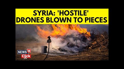 Syria War News | Syria's Air Defense Shoots Down Two Stray Drones Over Damascus | News18 | N18G