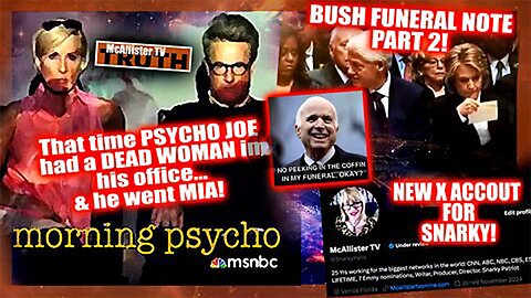 PSYCHO JOE'S DEAD INTERN! BUSH FUNERAL NOTE! NEW X ACCOUNT! UPDATES>