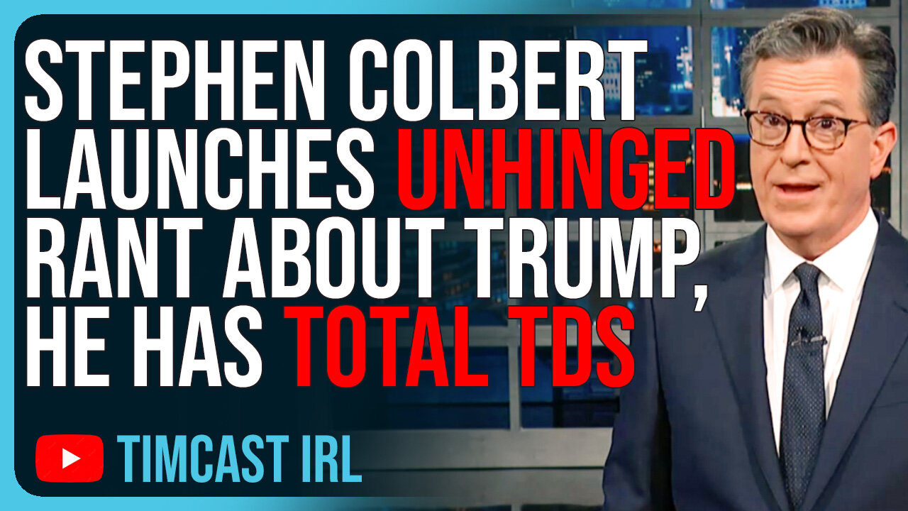 Stephen Colbert Launches UNHINGED RANT About Trump, He Has TOTAL TDS