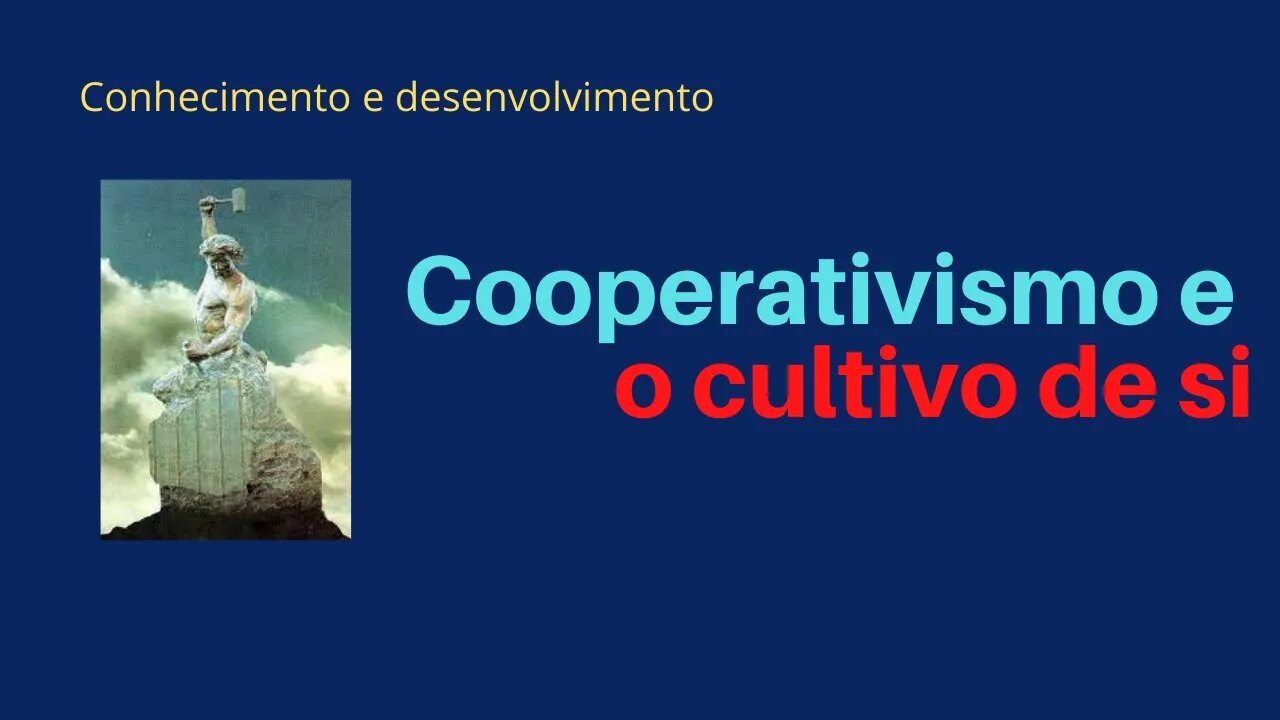 Cooperativismo e o Cultivo de Si