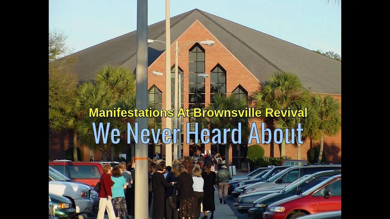 Manifestations At Brownsville Revival We Never Heard About