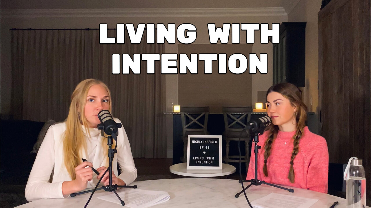 Ep. 44 - Living with Intention