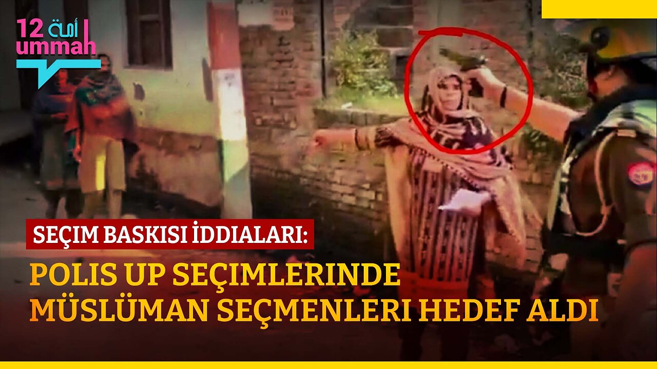 Seçim Baskısı İddiaları: Polis UP Seçimlerinde Müslüman Seçmenleri Hedef Aldı