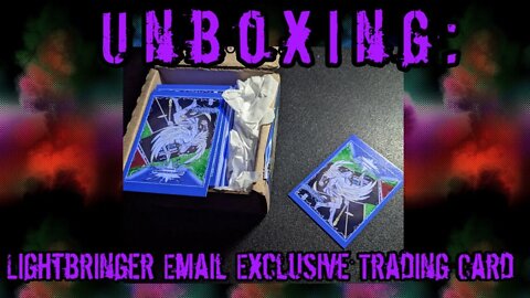 Unboxing: Lightbringer Email Exclusive Trading Card