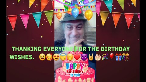 Happy Birthday Video For Yours Truly. 😀🥰😍😇😊❤😈🤘🎂🎉🎈🎁🎊