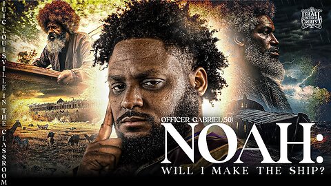 NOAH: Will you make the ship?